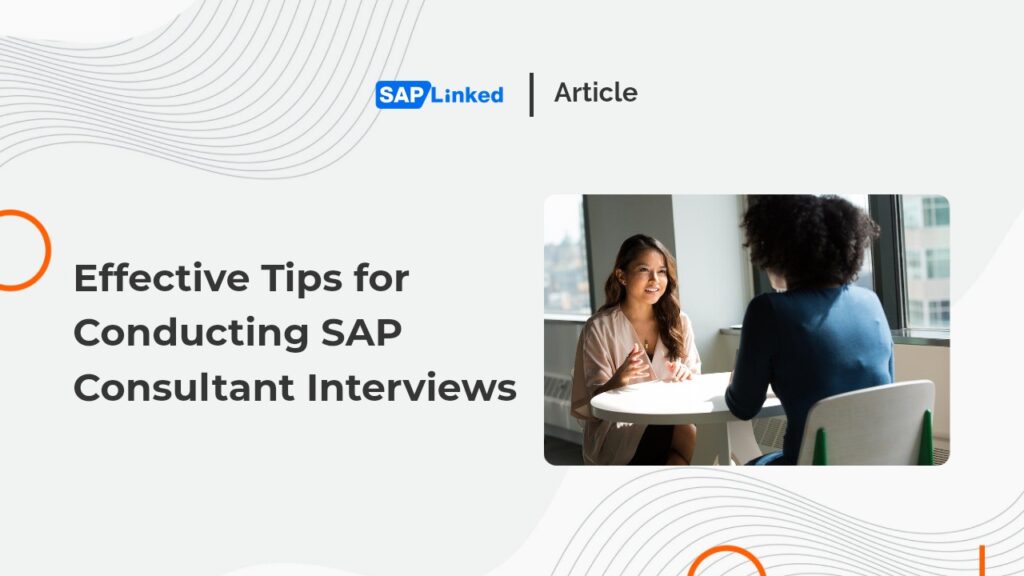 Effective Tips for Conducting SAP Consultant Interviews Expert