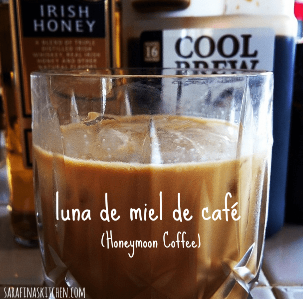Luna de Miel de Café (Honeymoon Coffee) Sarafina's Kitchen