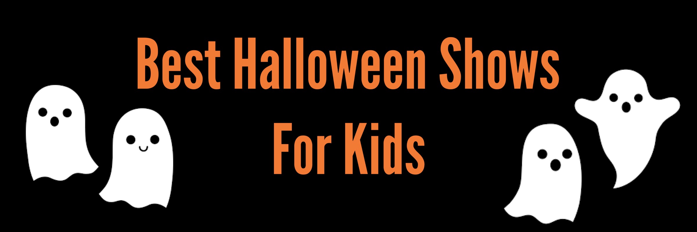 Top 5 Halloween Shows For Kids Sara Haley