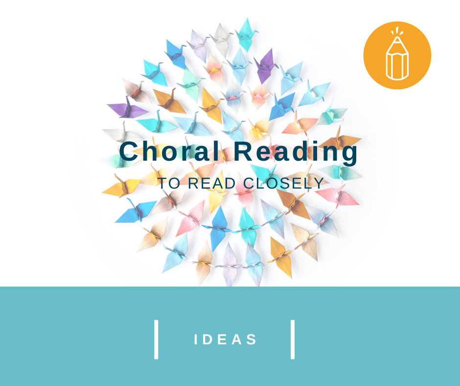 Choral Reading to Read Closely Sarah Brown Wessling