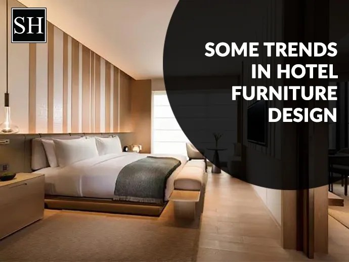 Some Trends in Hotel Furniture Design Sara Hospitality