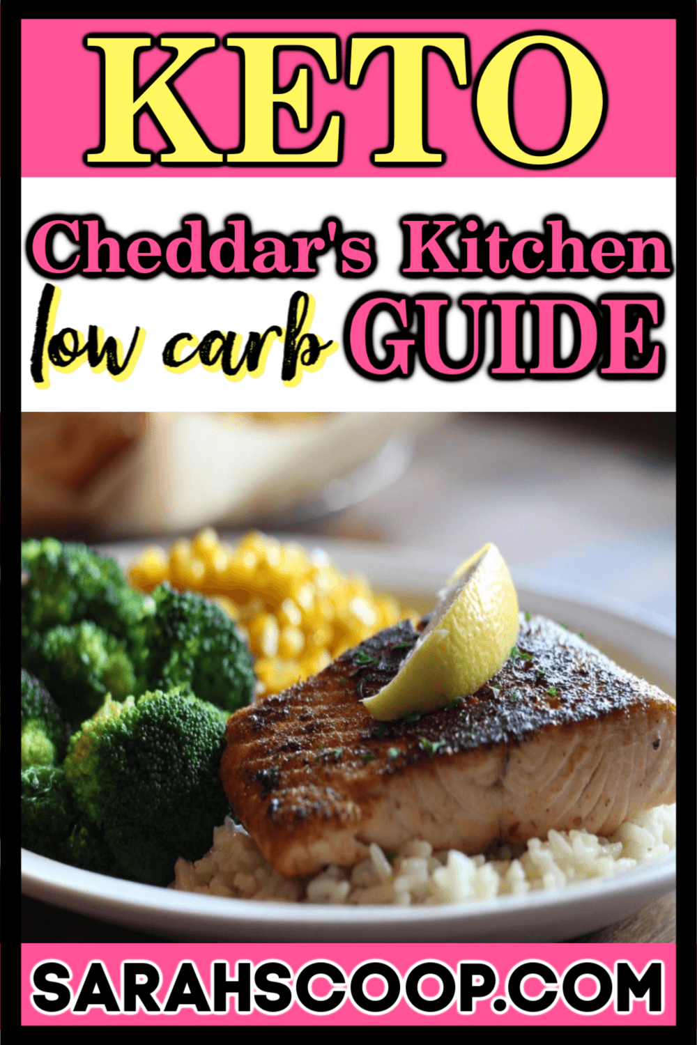 Cheddar's Kitchen Low Carb Keto Diet Guide Sarah Scoop
