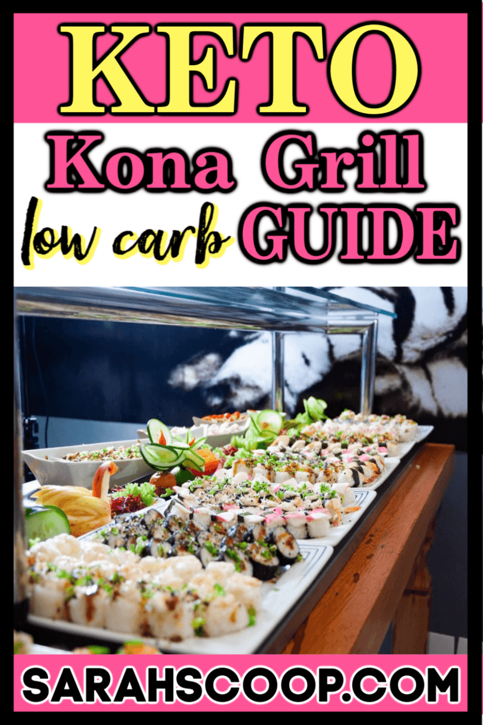 Kona Grill Low Carb Keto Diet Guide Sarah Scoop