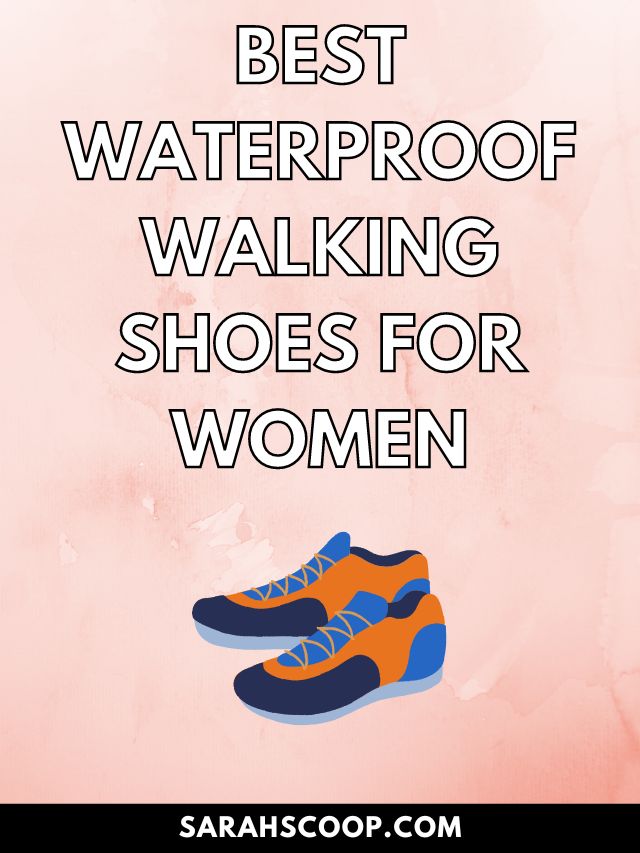 30+ Best Waterproof Walking Shoes For Women Sarah Scoop