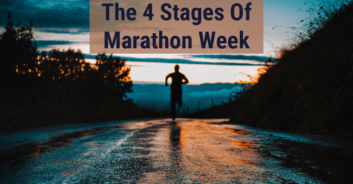 The 4 Stages Of Marathon Week