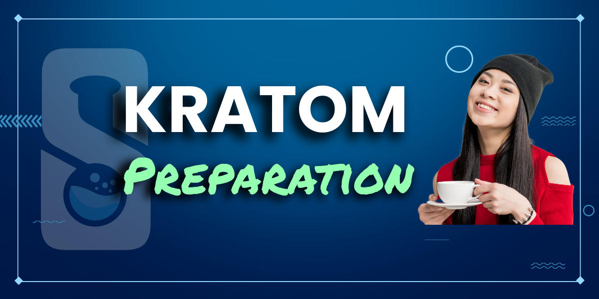 Kratom Preparation Made Easy Brew Perfect Tea & More