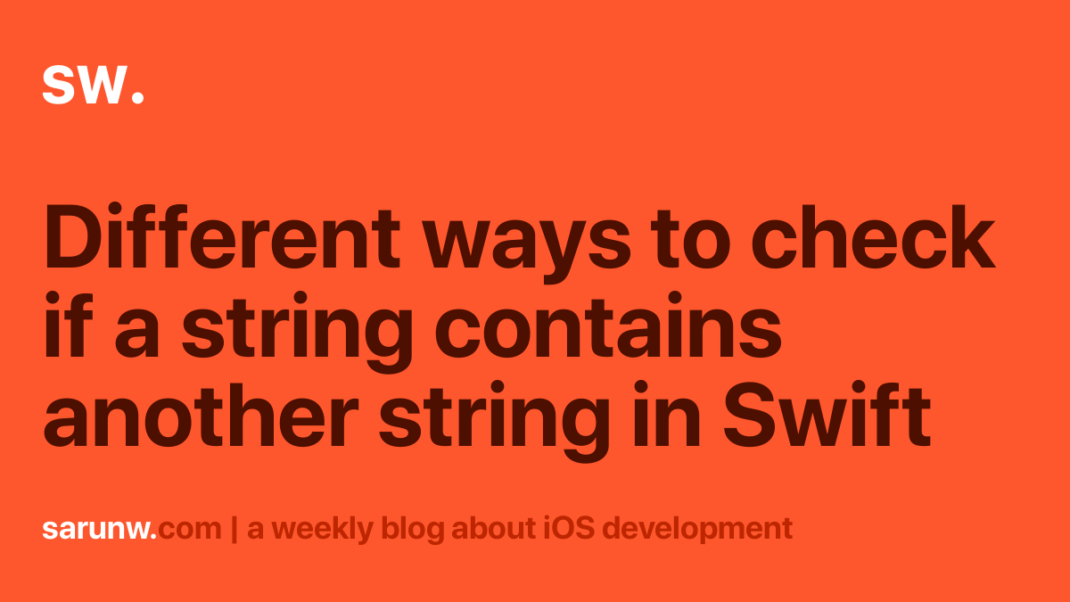 Different ways to check if a string contains another string in Swift
