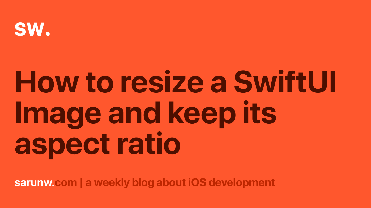 How to resize a SwiftUI Image and keep its aspect ratio Sarunw