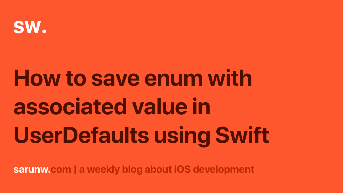 How to save enum with associated value in UserDefaults using Swift Sarunw