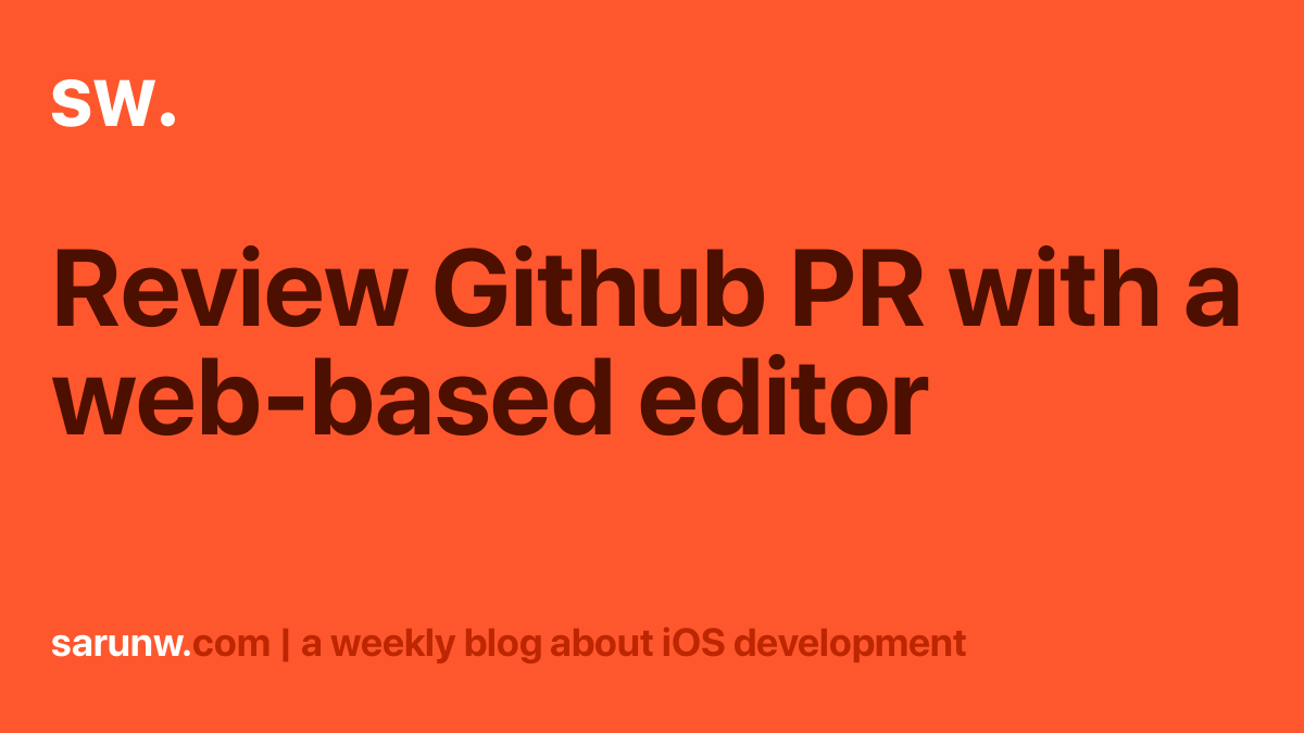 Review Github PR with a webbased editor Sarunw
