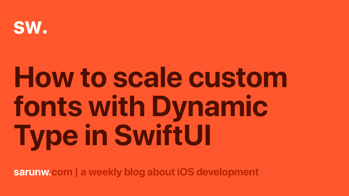 How to scale custom fonts with Dynamic Type in SwiftUI Sarunw