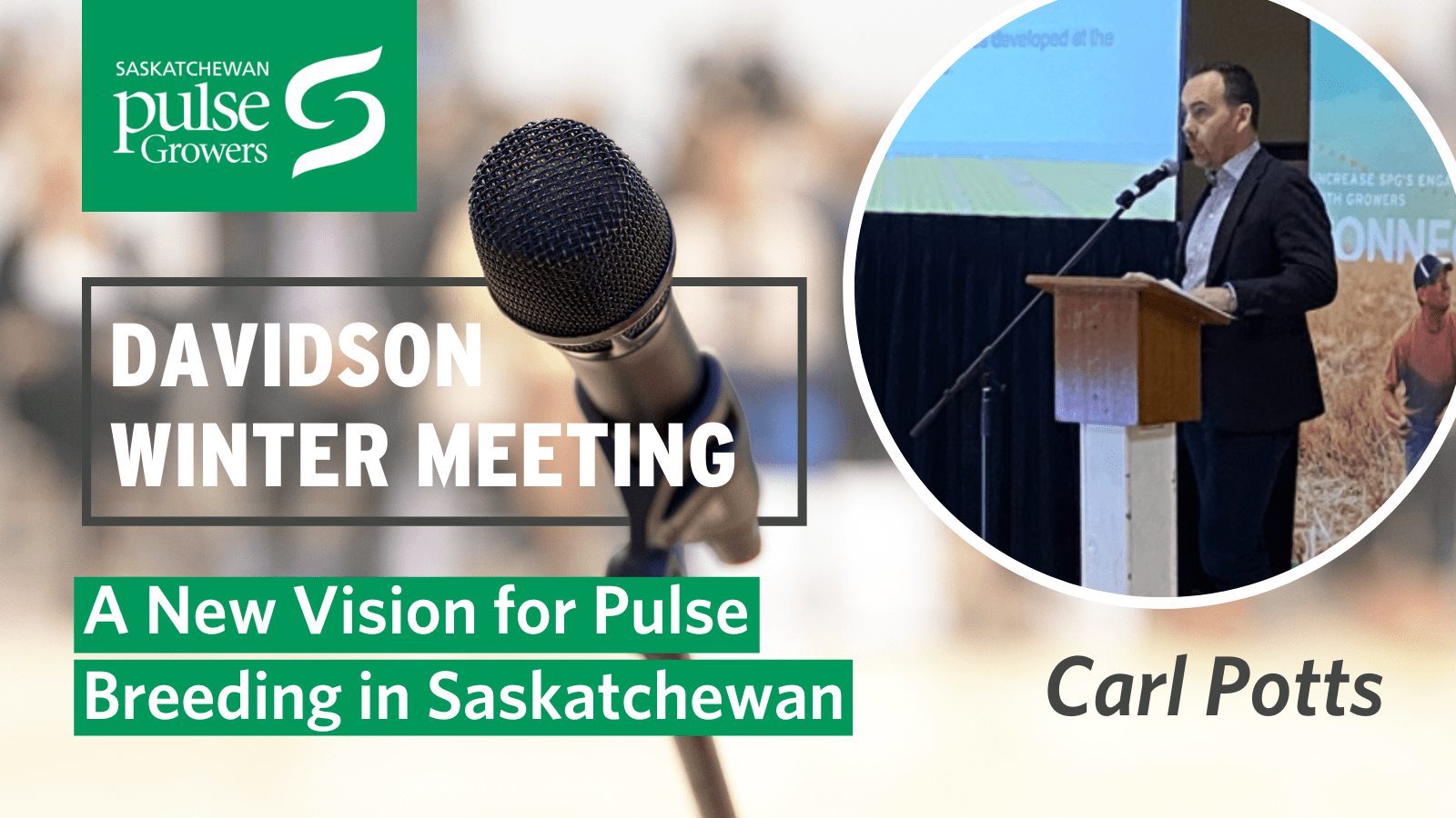 Carl Potts A New Vision for Pulse Breeding in Saskatchewan