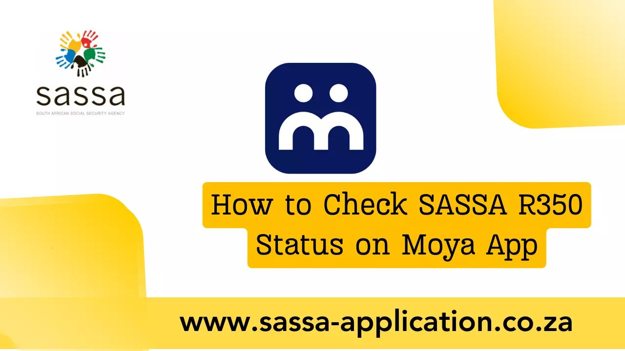 How to Check SASSA R350 Status on Moya App SASSA Application