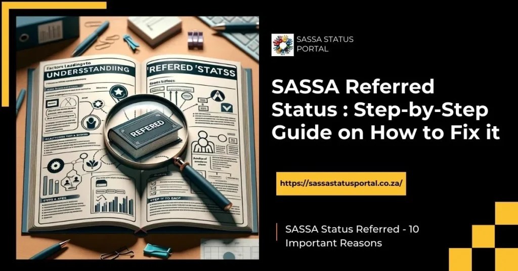 SASSA Referred Status 2024 Understand Meaning and Solution