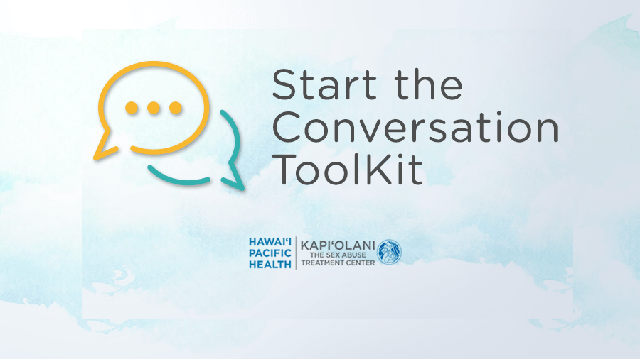 Start the Conversation ToolKit Sex Abuse Treatment Center Hawai'i SATC