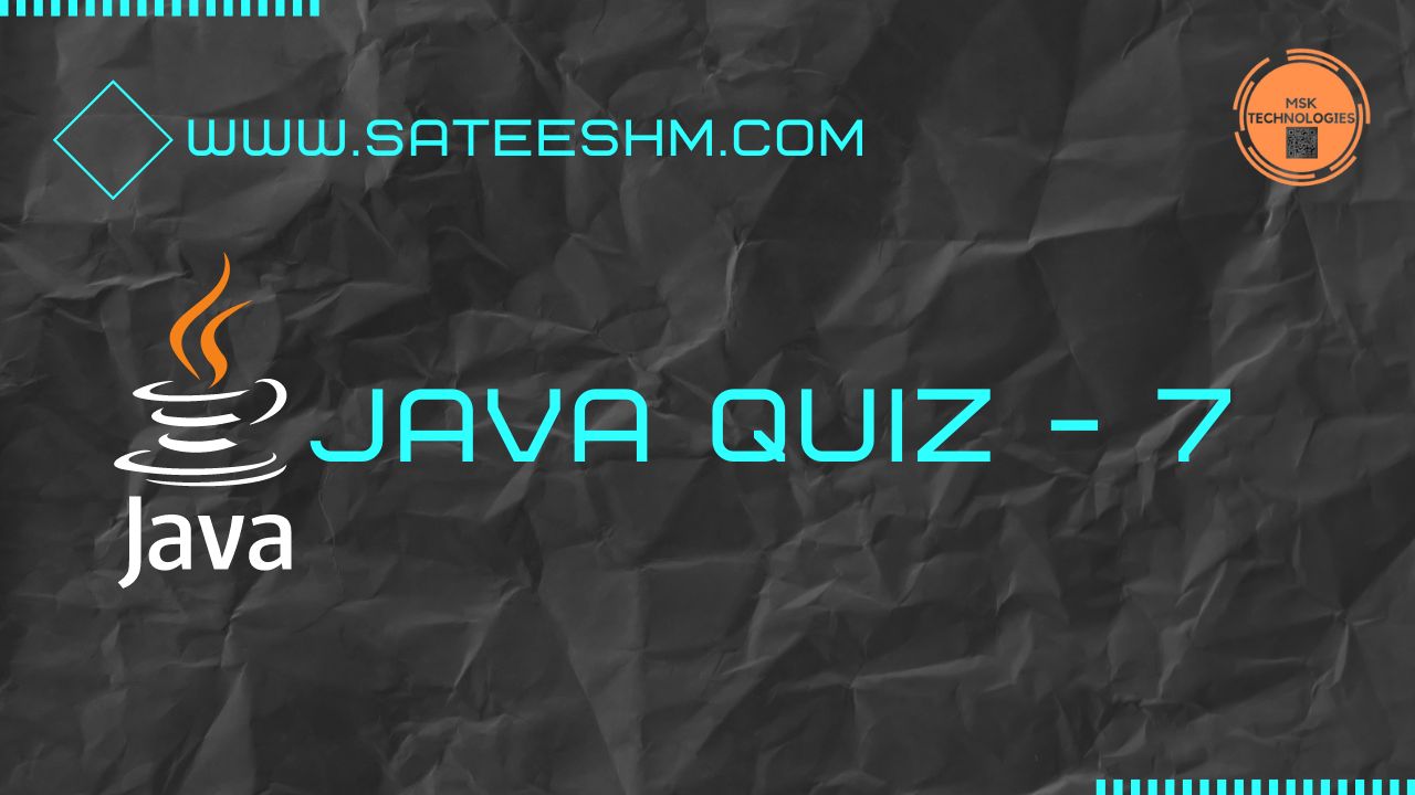 Java Programming MCQ (Multiple Choice Questions) Quiz 7