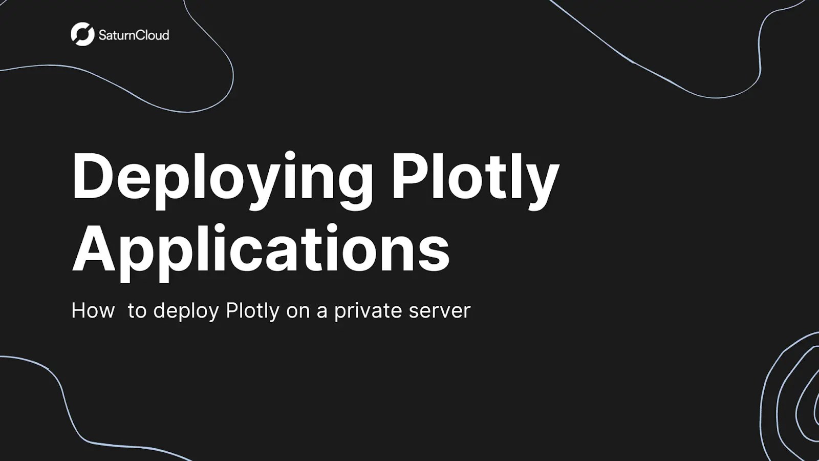 Deploying Plotly Applications Saturn Cloud Blog