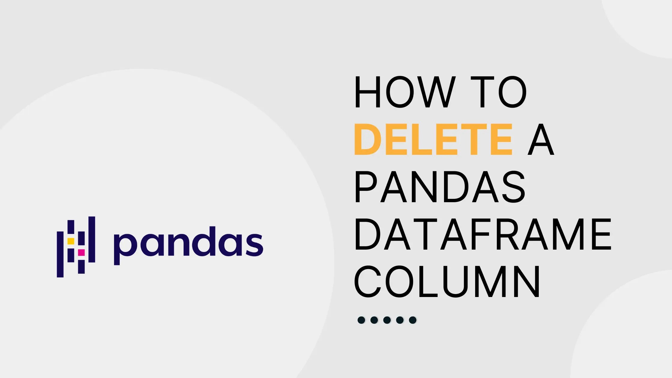 How to delete a Pandas DataFrame column Saturn Cloud Blog