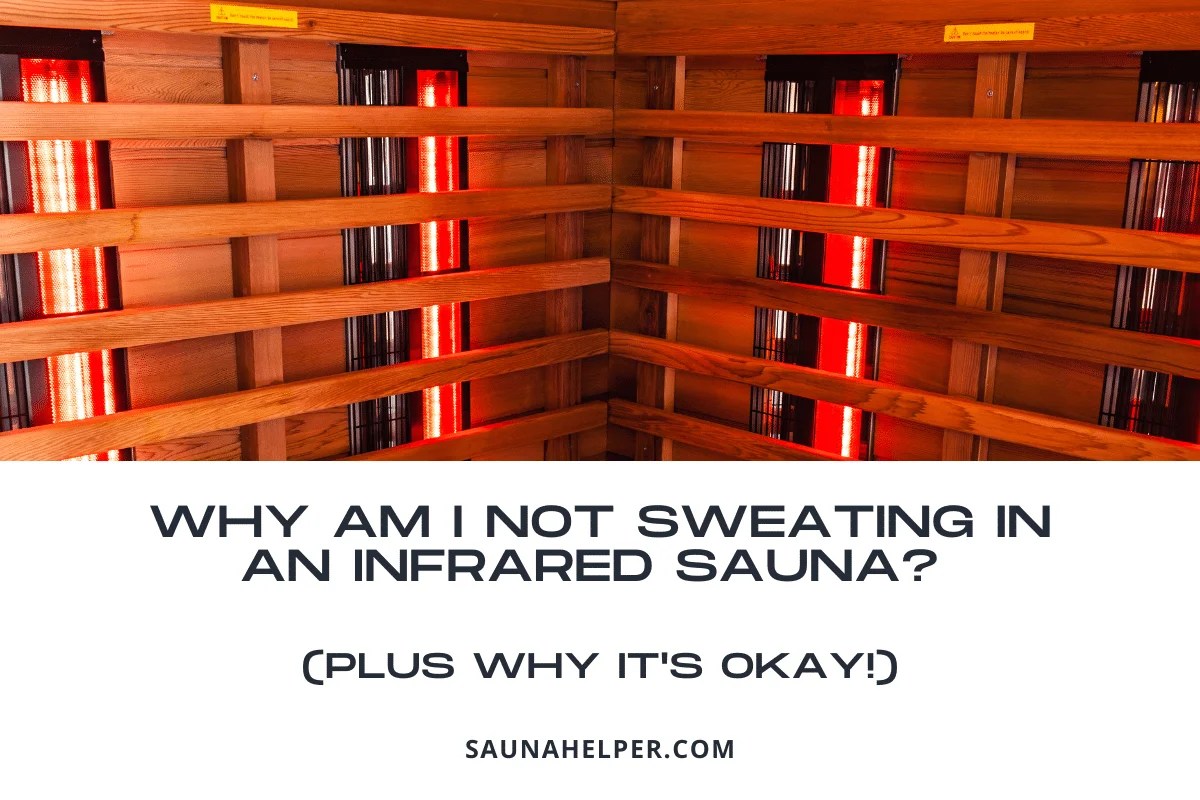Why Am I Not Sweating in an Infrared Sauna? (Plus Why It's Okay!)