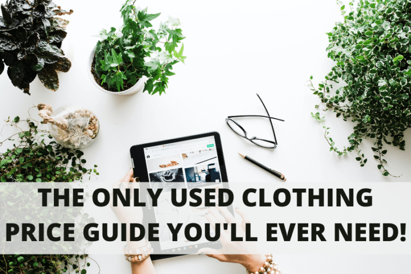 The 5 Best Used Clothing Price Guide Tips to Make More Money! Saved