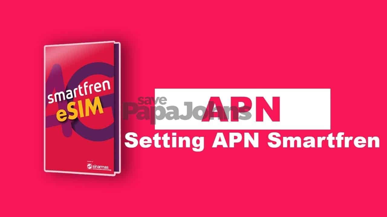 Cara Setting APN Smartfren Unlimited 4G Tercepat dan Stabil 2022