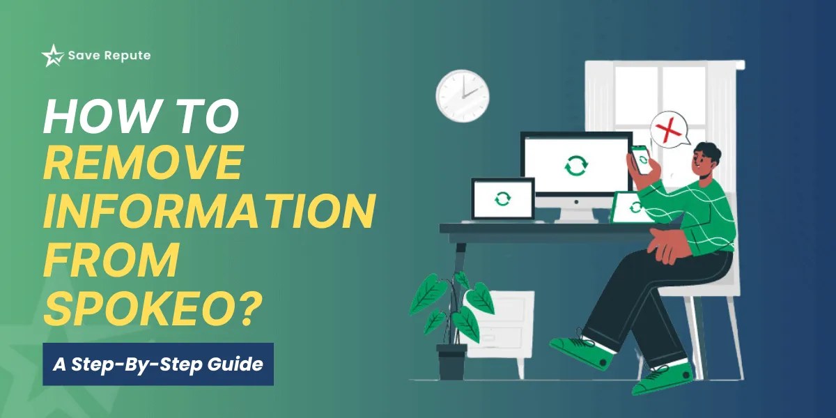 How to Remove Information From Spokeo A Step By Step Guide