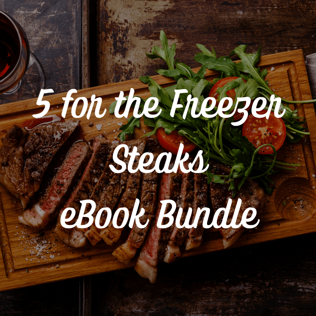 5 for the Freezer Steak Vol. 12 eBook Bundle Saving Dinner
