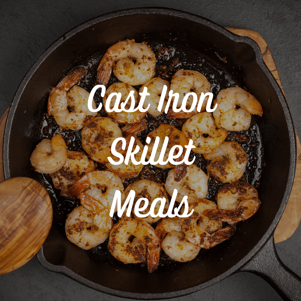 Cast Iron Skillet Meals Saving Dinner