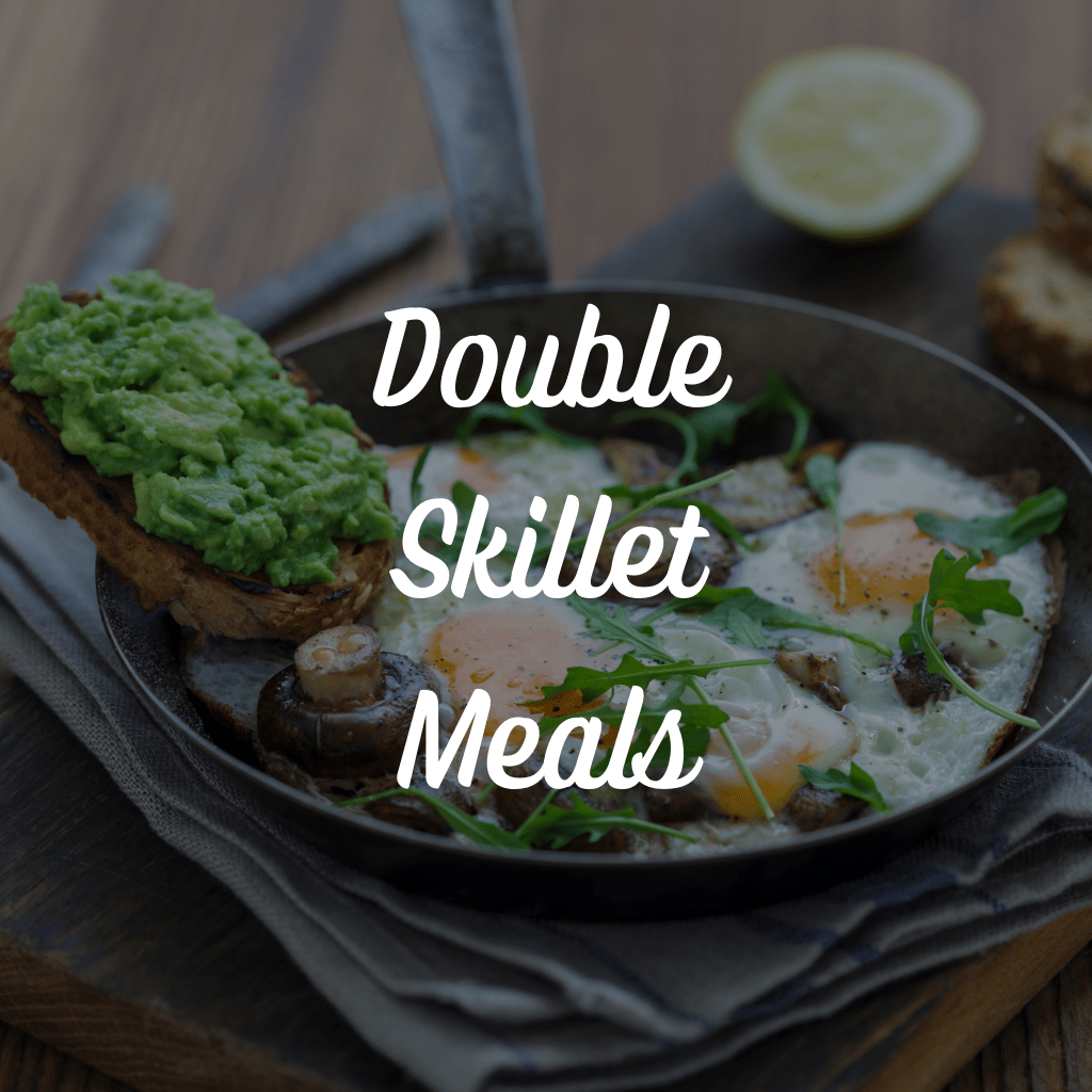 Double Skillet Meals Saving Dinner