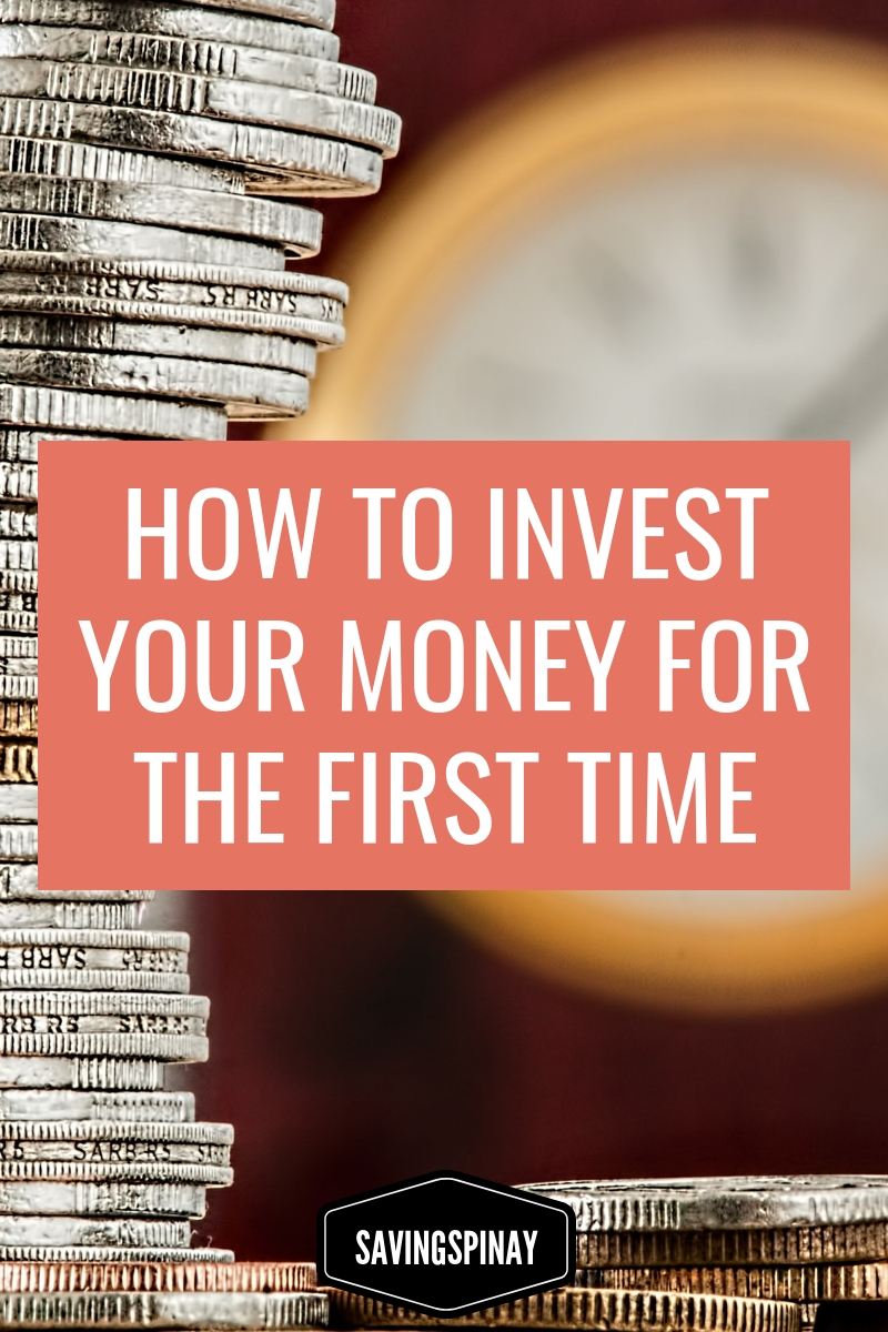 How To Invest Your Money For The First Time SavingsPinay