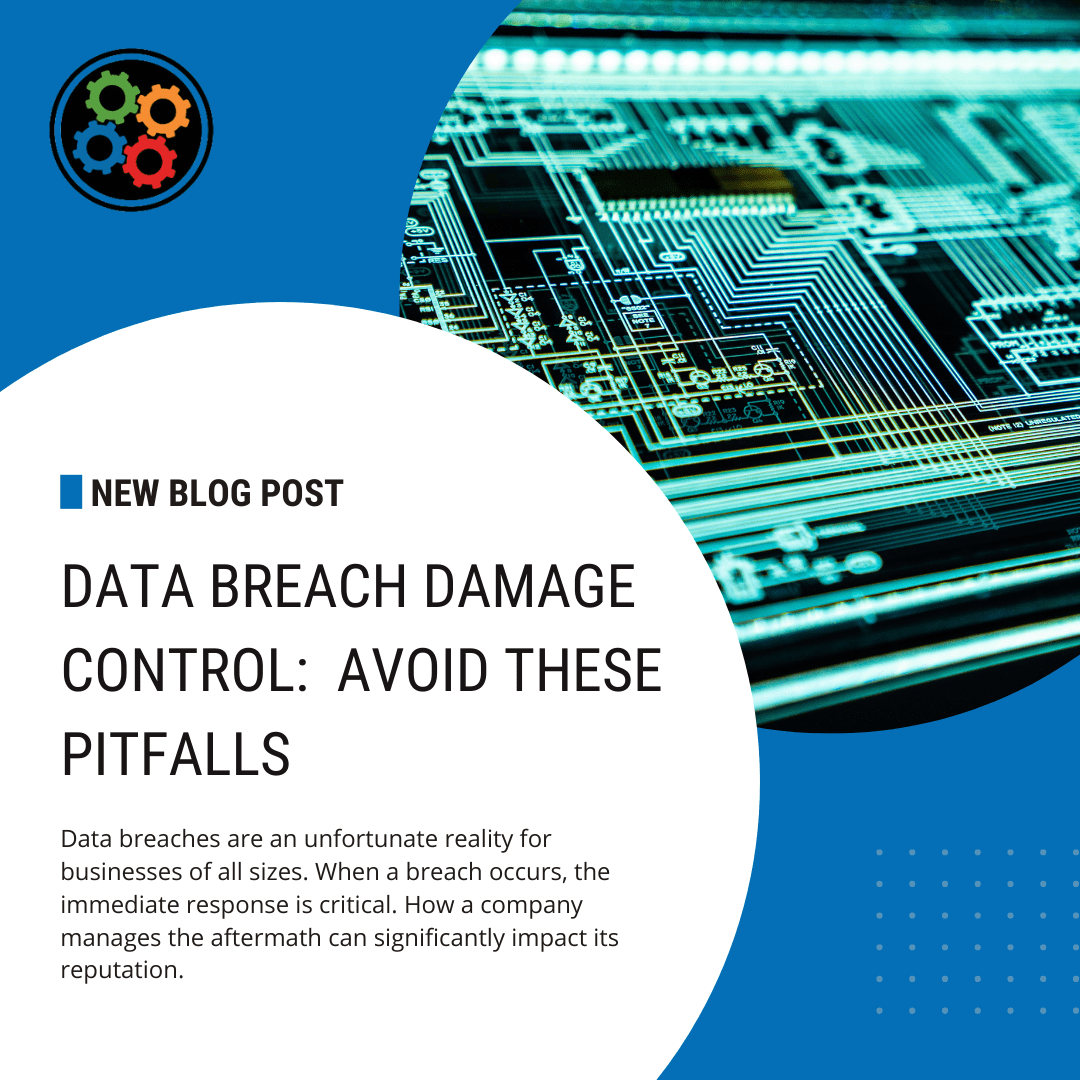 Data Breach Damage Control Avoid These Pitfalls SaviorLabs LLC