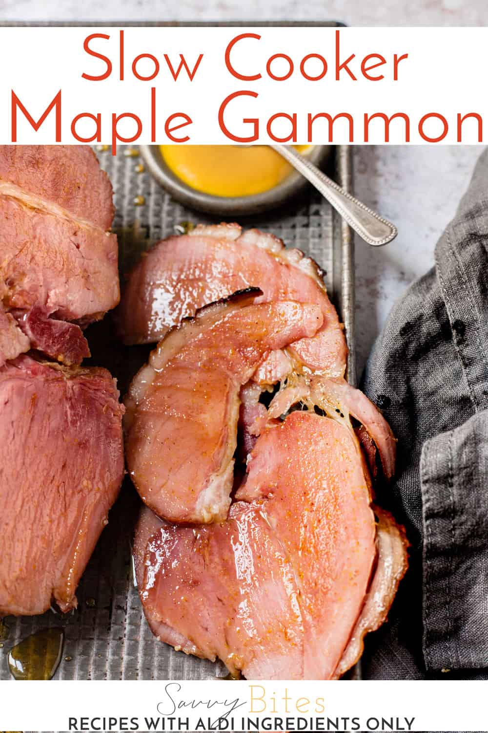 Slow Cooker Gammon (Maple Glazed) Aldi Ingredients Only Savvy Bites