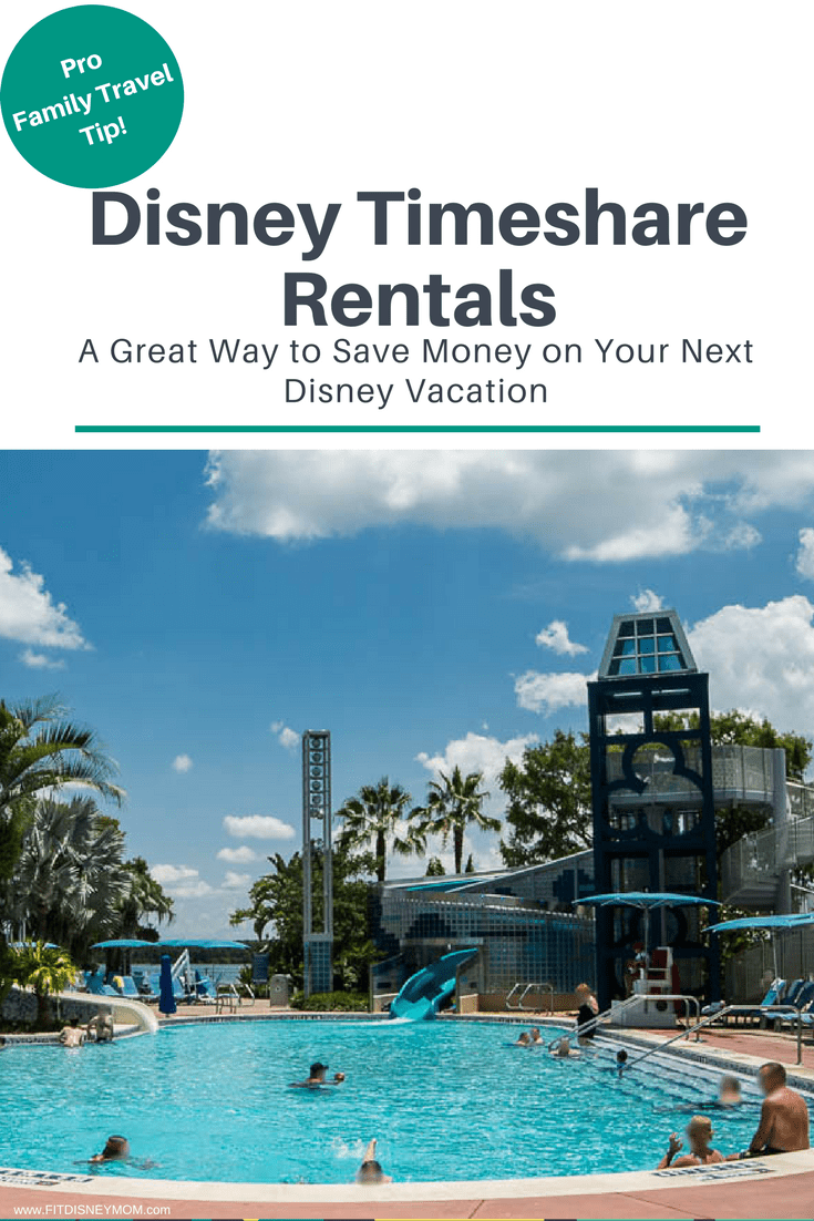 Disney Timeshare Rentals A Great Way to Save on Your Next Disney