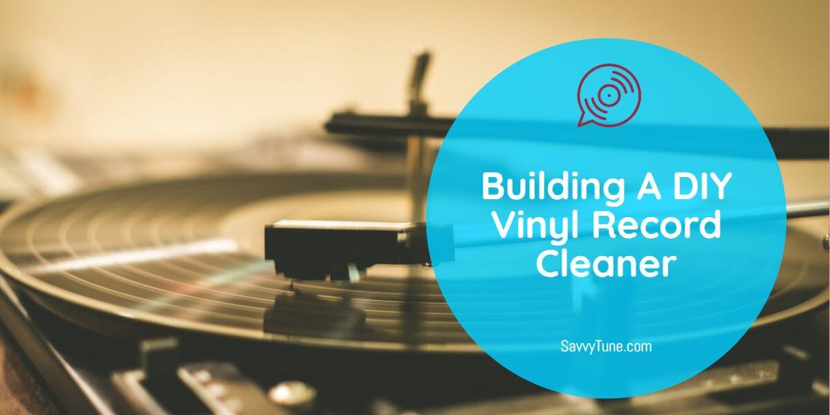 The Ultimate Guide To Building A DIY Ultrasonic Vinyl Record Cleaner