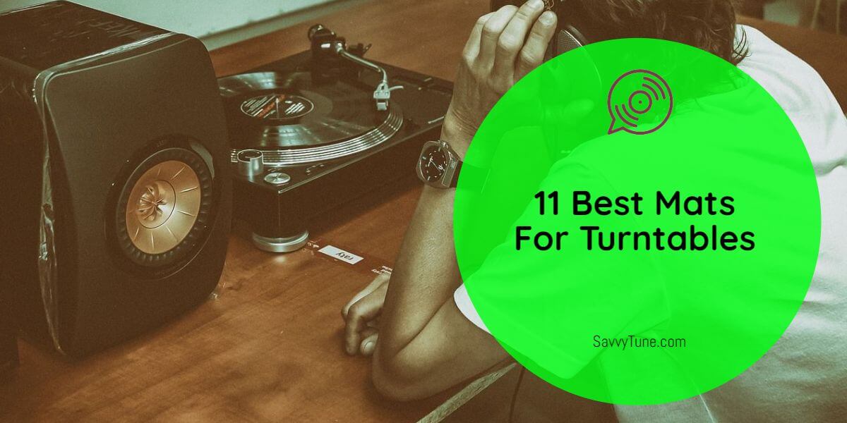 11 Best Mats For Turntables Transform Your Audio Performance! Savvy Tune