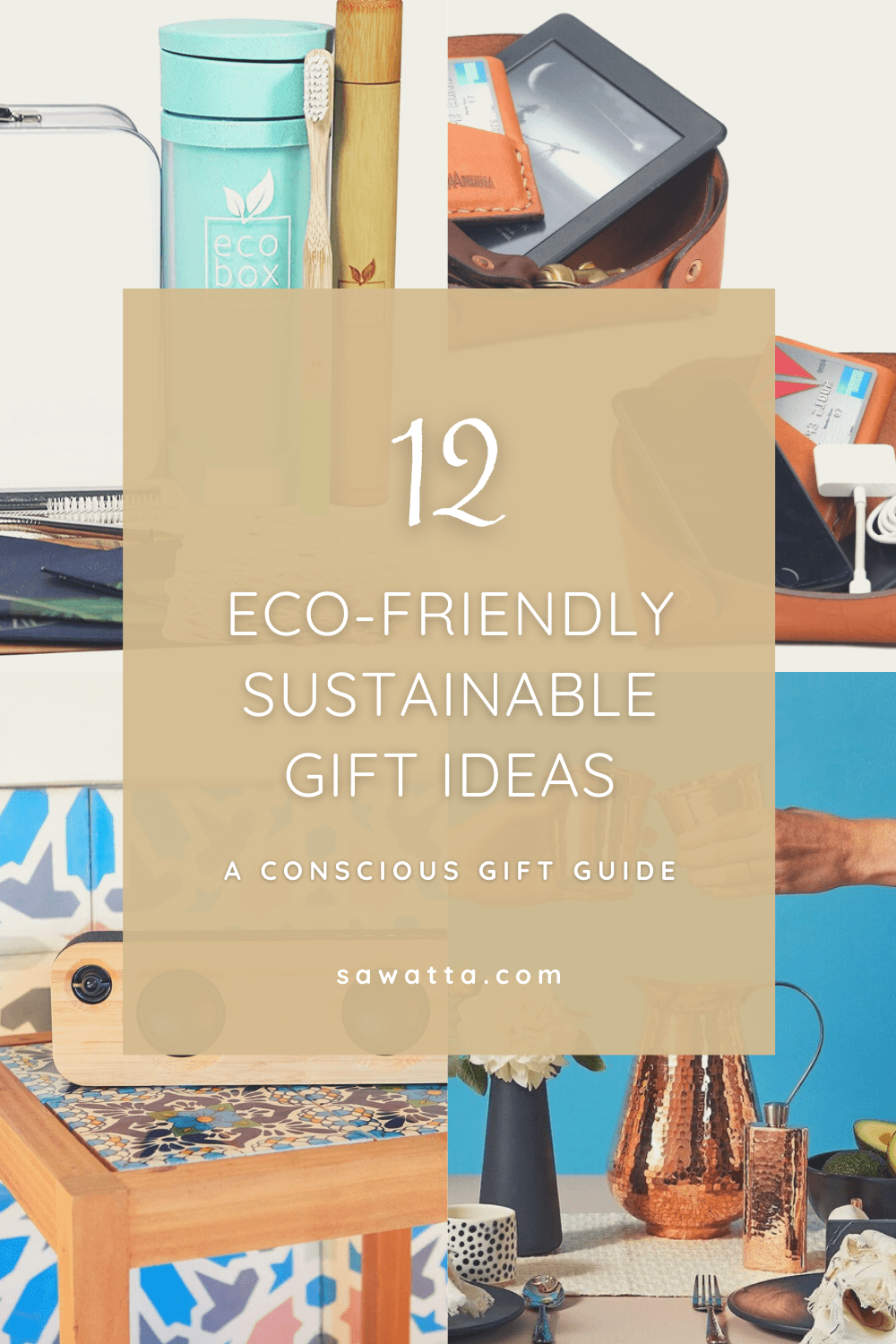 The 12 Best EcoFriendly & Sustainable Gift Ideas A Conscious Gift Guide Sawatta