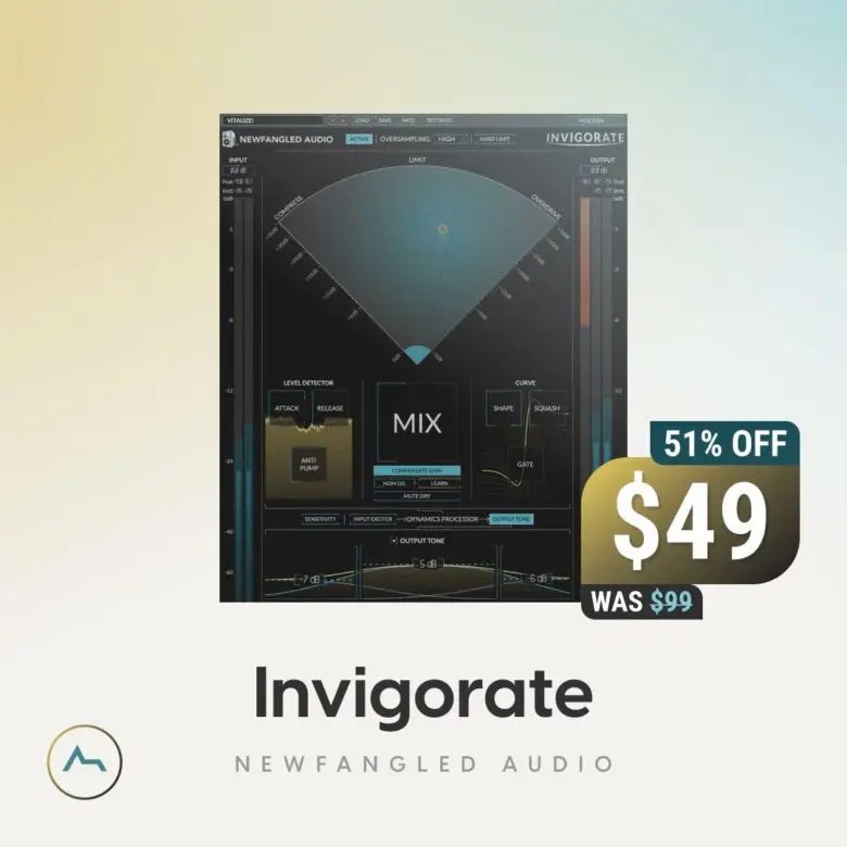 6/1夕方まで【50OFF】Newfangled『Invigorate』楽曲に命を吹き込む最新コンプレッサー・プラグイン