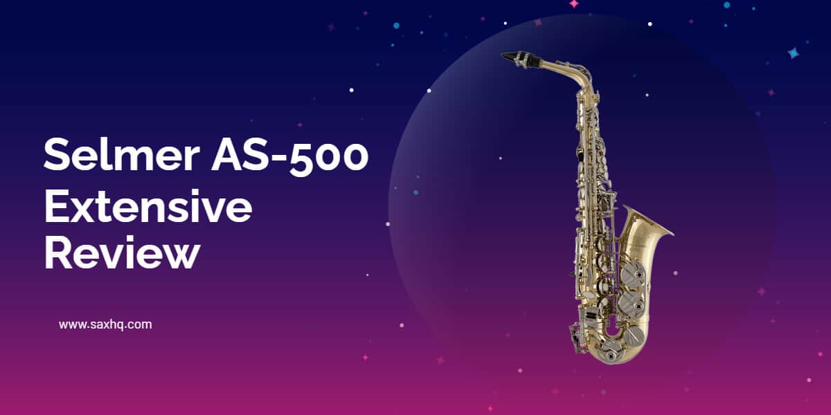 Selmer AS500 Review Here's What You Didn't Know [2023]