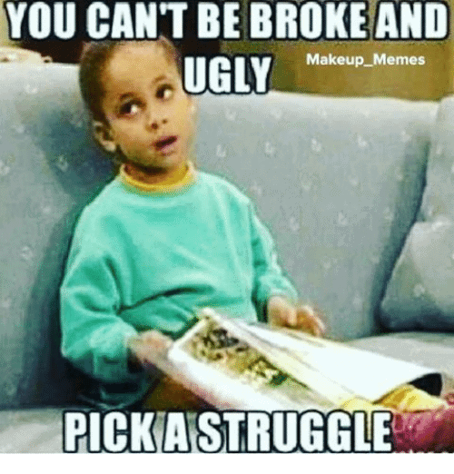 30 Very Funny Broke Memes to Change The Way You Think