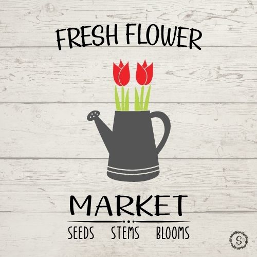 Fresh Flower Market SVG SAY IT WITH SIMPLICITY