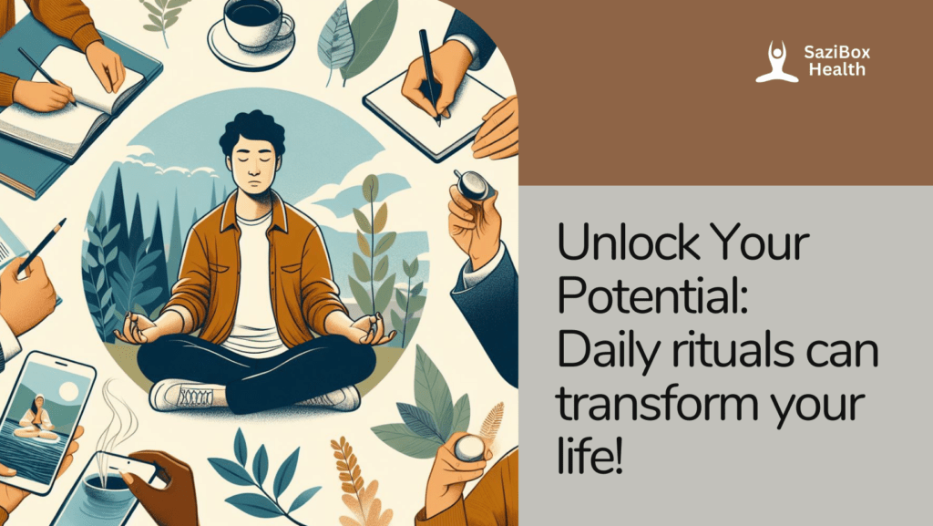 The Secret Weapon of Wellness Daily Rituals to Transform Your Life