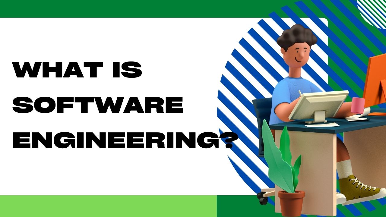 What is Software Engineering?