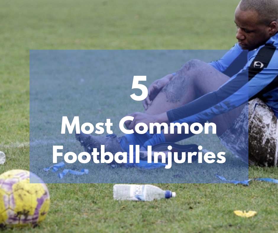 5 Most Common Football Injuries SB Physiotherapy