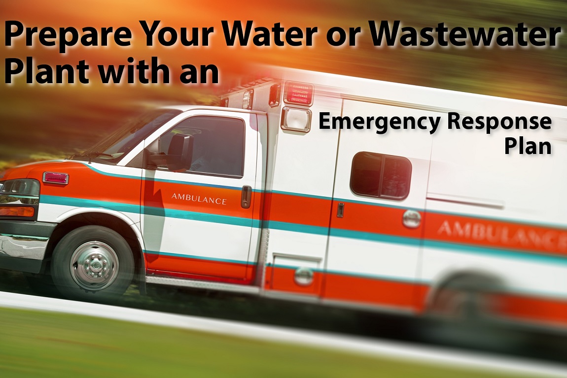Prepare Your Water or Wastewater Plant with an Emergency Response Plan