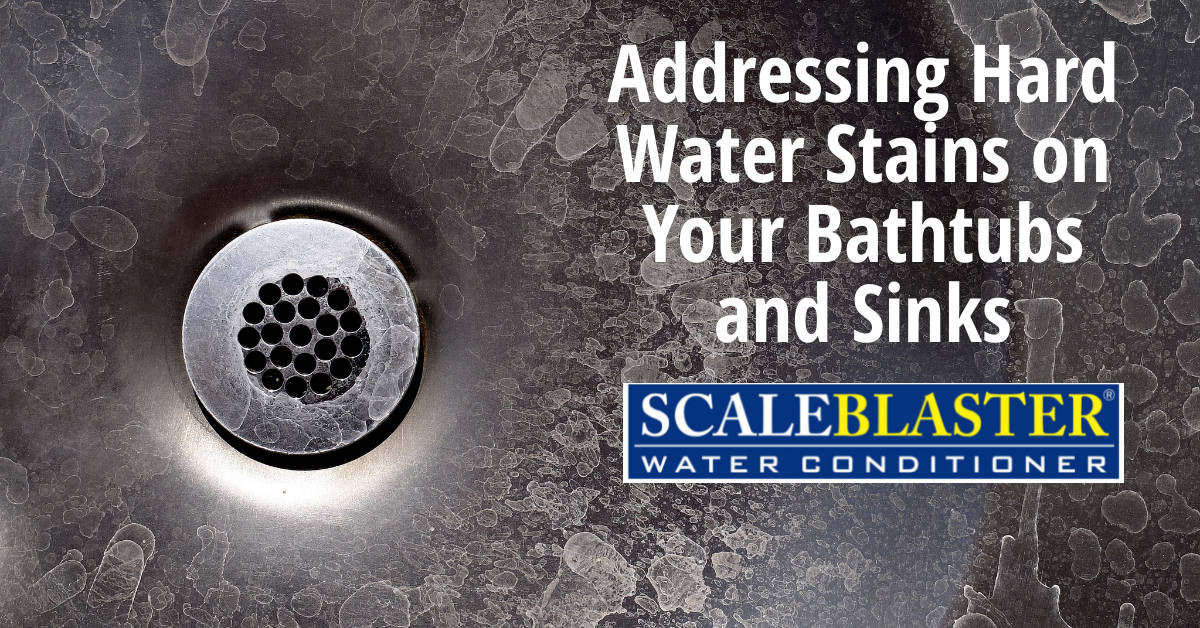 Addressing Hard Water Stains on Your Bathtubs and Sinks