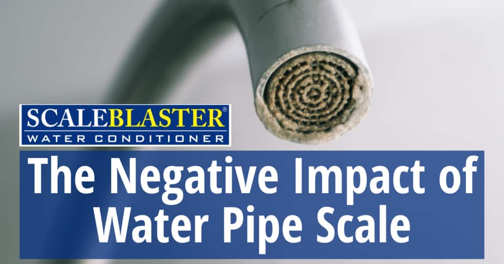 The Negative Impact of Water Pipe Scale