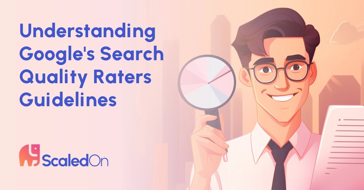 The New 2023 Google's Search Quality Raters Guidelines