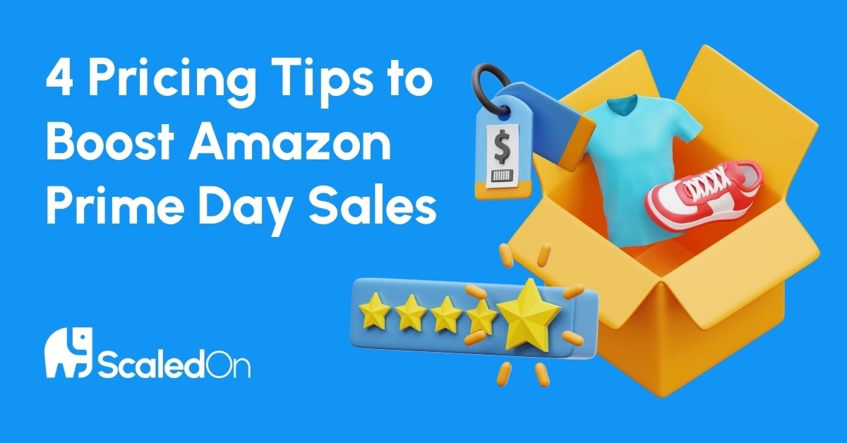 Boost Your Sales For Amazon Prime Day With 4 Amazing Pricing Strategies