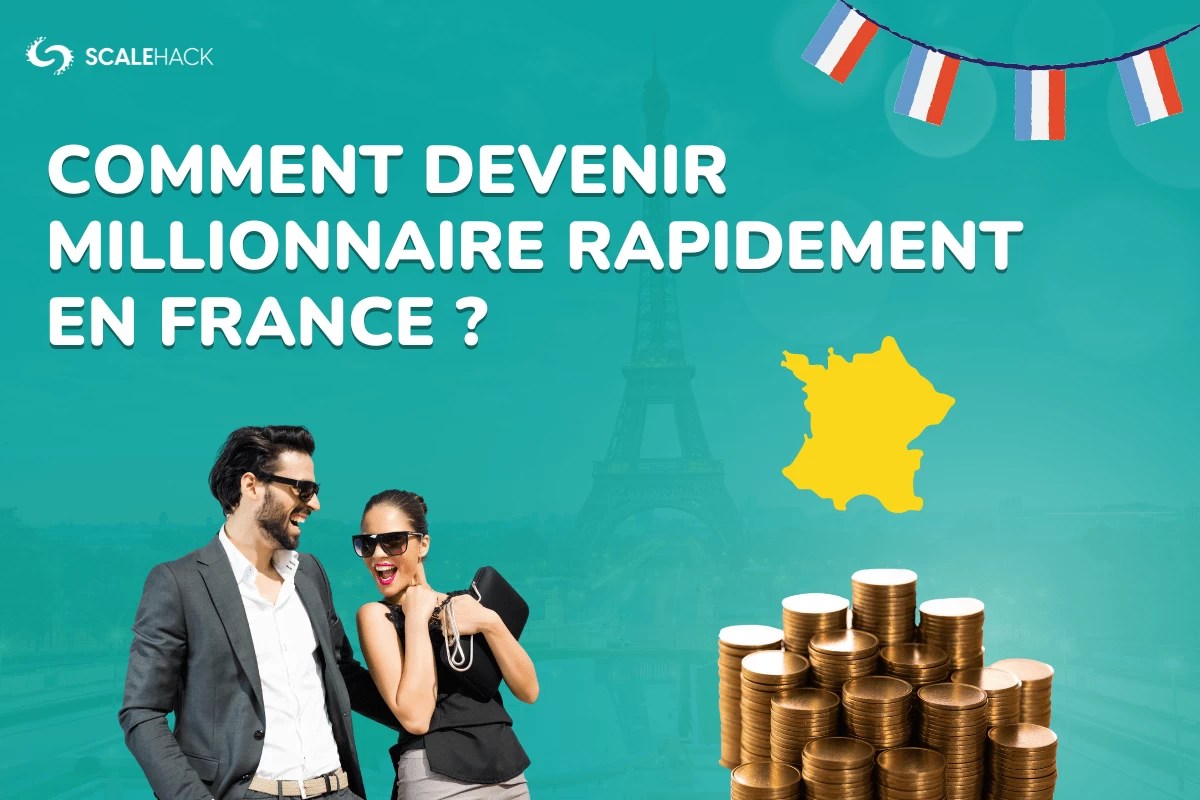 Comment devenir millionnaire rapidement en France ? (2023)