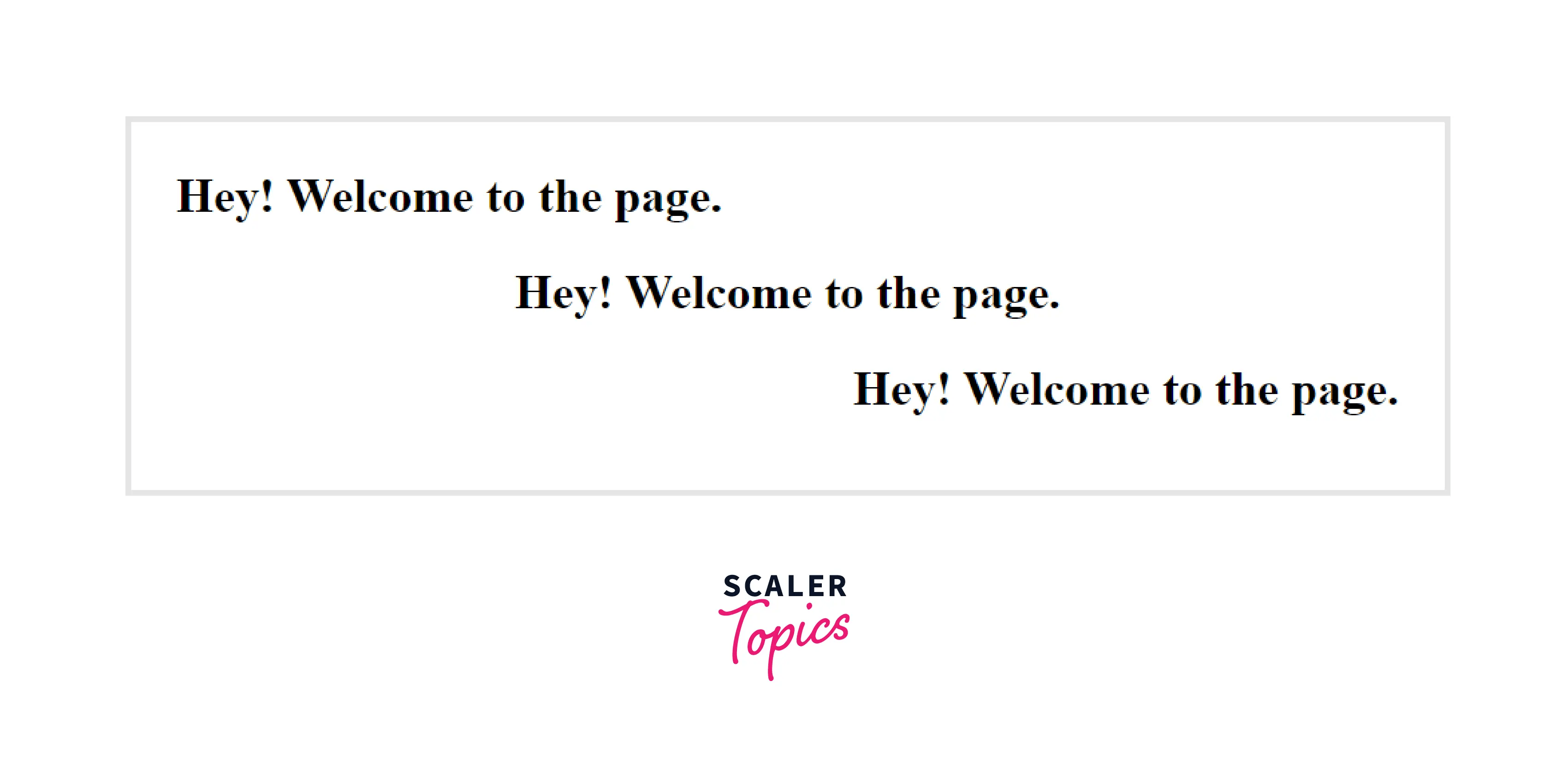 How to Align Text in HTML? Scaler Topics